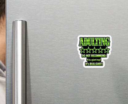 Adulting zero stars, Do not recommend. It's Bullshit. Fridge magnet in lime green